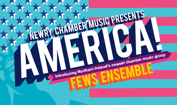 Newry Chamber Music presents America featuring the Fews Ensemble - Thursday 10th November 2016, 8pm